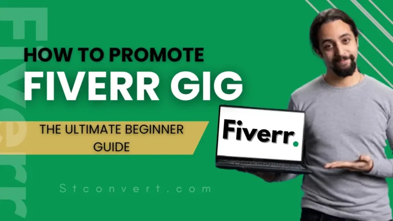 How To Promote Fiverr Gig: The Ultimate Beginner Guide